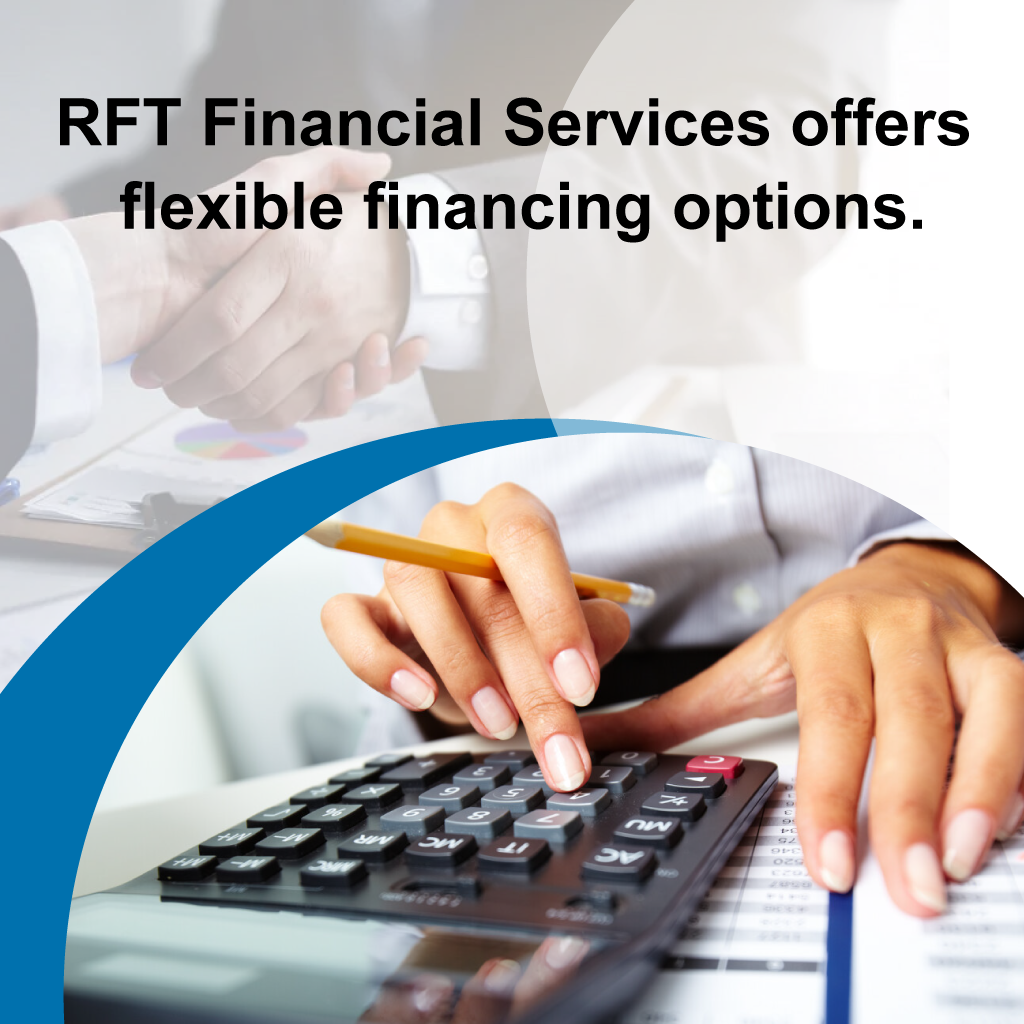 How can Flexible Financing from RF Technologies Financial Services Help You?