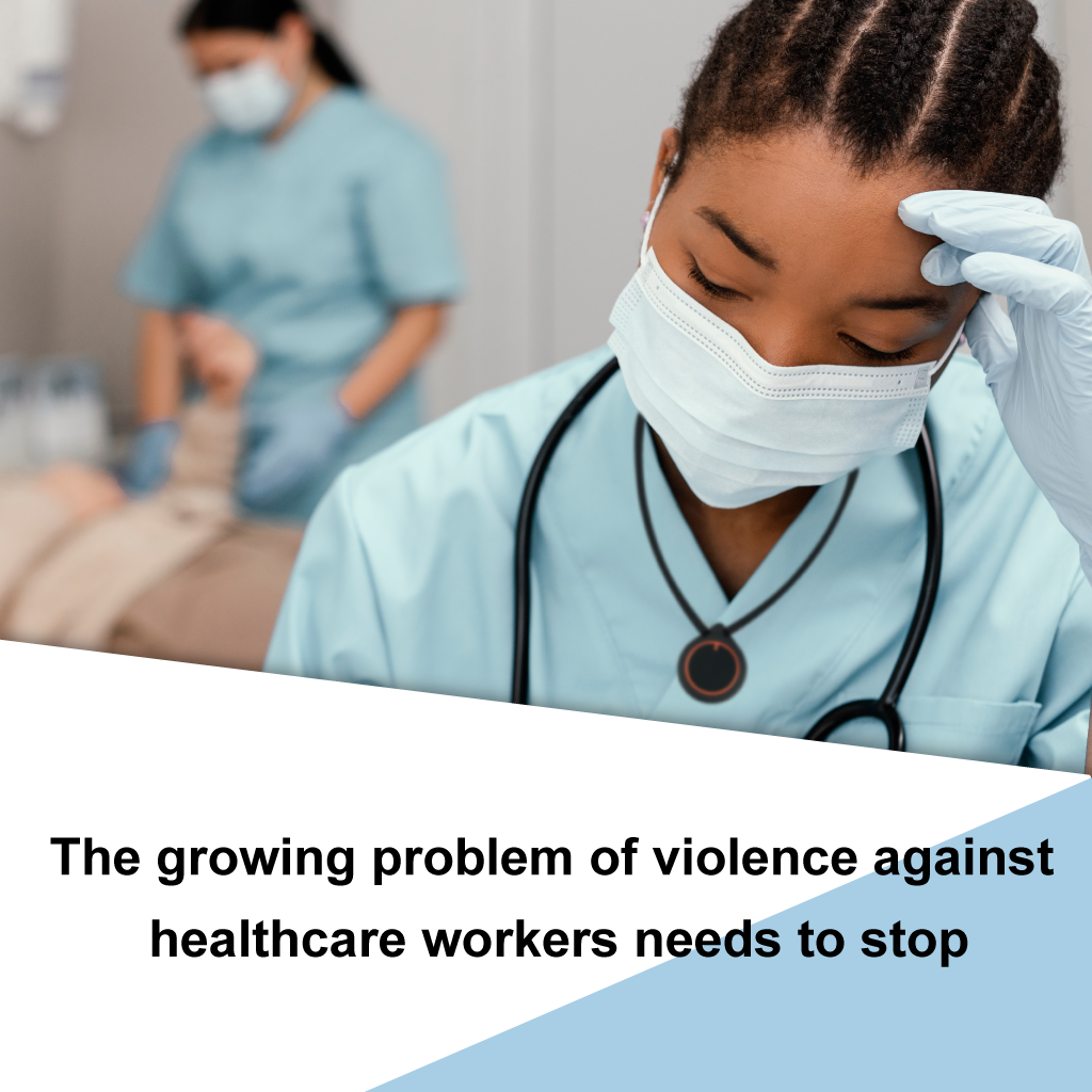 Staff Protection: An increasing, yet preventable healthcare violence epidemic