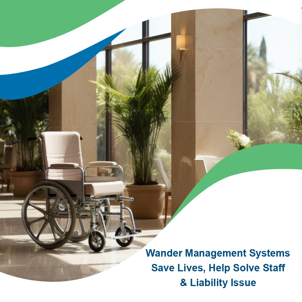 Wander Management Systems Save Lives, Help Solve Staff & Liability Issue-01